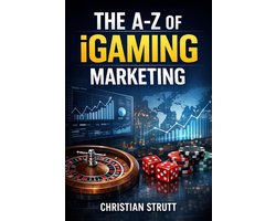 Igaming Marketing Agency Strategies, Tips and Guides-The A-Z of iGaming Marketing