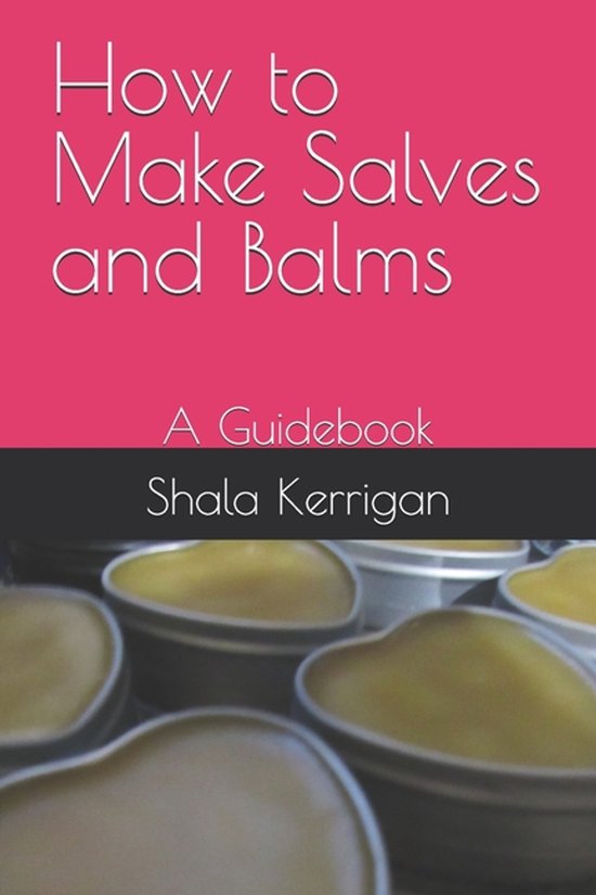 Preserving Indigenous Ways of Living- How to Make Salves and ... - cover