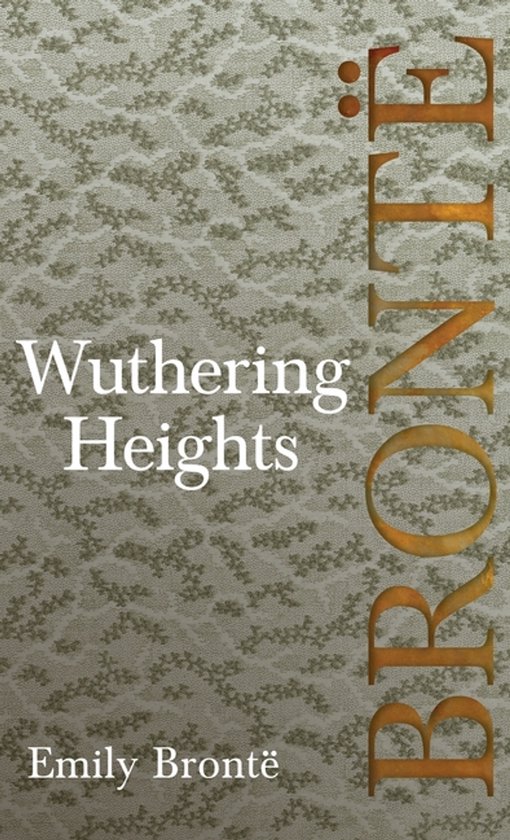 Wuthering Heights; Including Introductory Essays by Virginia ... - cover
