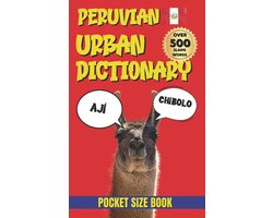 Urban Slang Dictionary- Peruvian Urban Dictionary