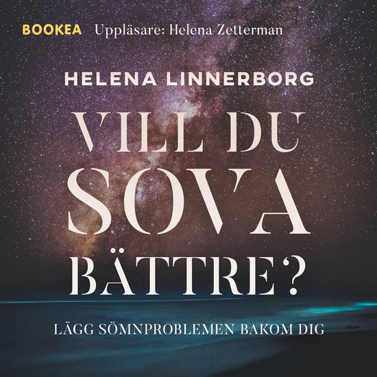 Vill du sova bättre? : lägg sömnproblemen bakom dig - cover