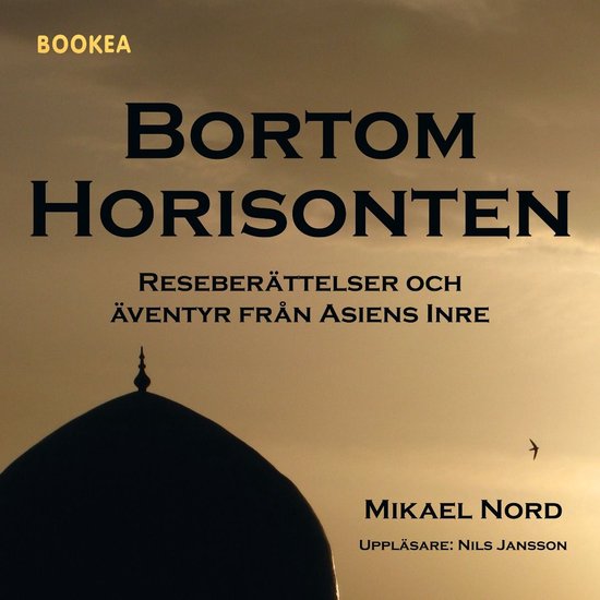 Bortom horisonten : reseberättelser och äventyr från Asie ... - cover