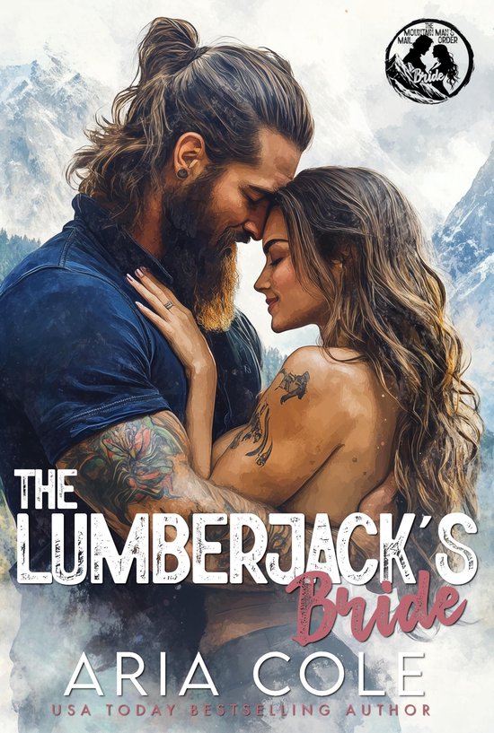 De Postorderbruid van de Bergman 1 - The Lumberjack's Mail-Order Bride: Een postorderbruid, leeftijdsverschil, curvy girl-romance