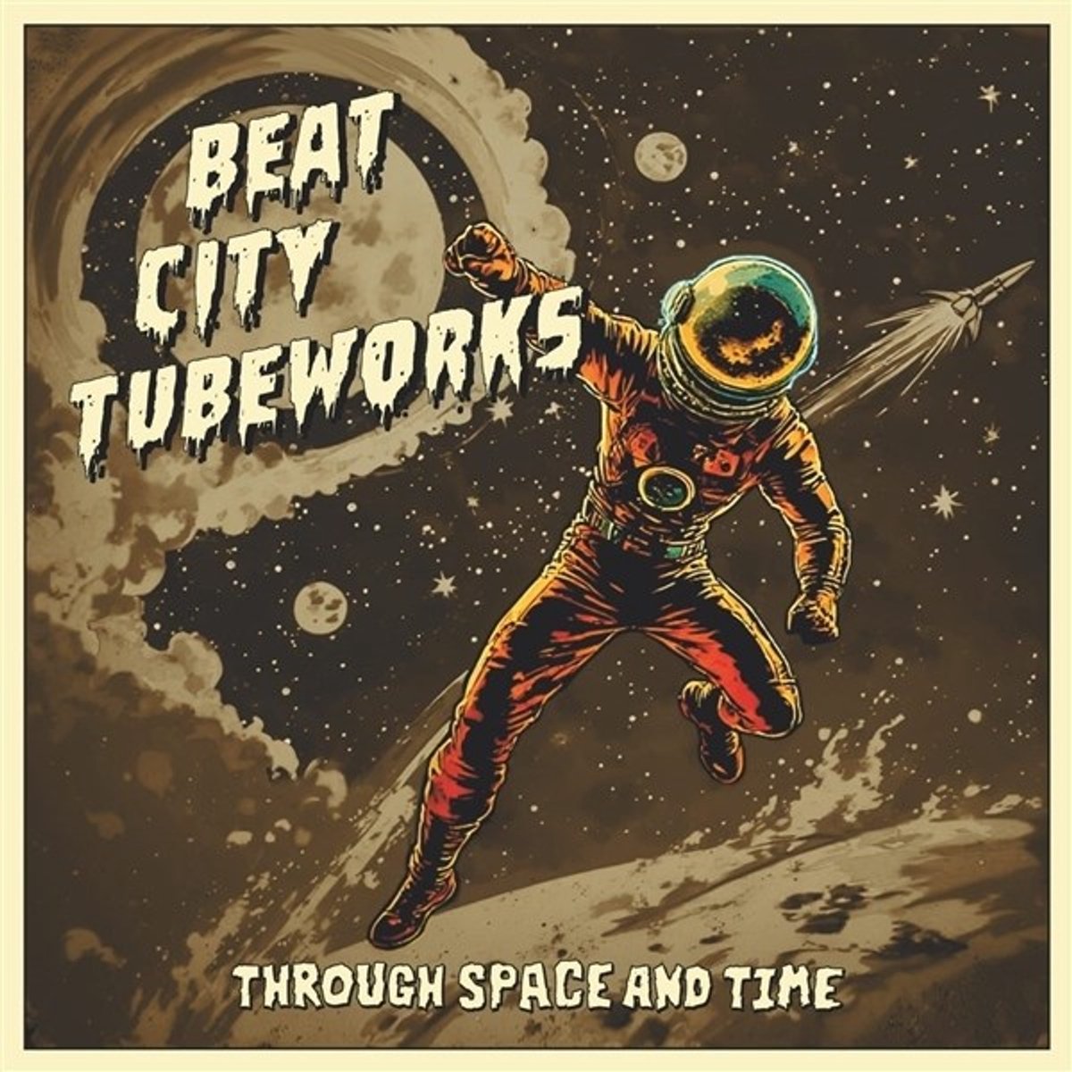 Beat City Tubeworks - Through Space And Time (LP)
