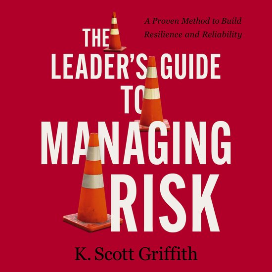 The Leader's Guide to Managing Risk - cover