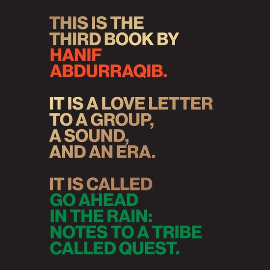 Dit is het derde boek van Hanif Abdurraqib, 'Go Ahead in the Rain: Notes to a Tribe Called Quest'.