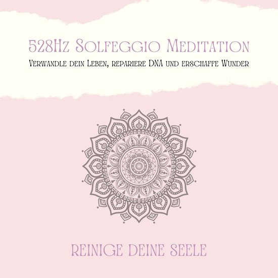 528Hz Solfeggio Meditation: Verwandle Dein Leben, repariere  ... - cover