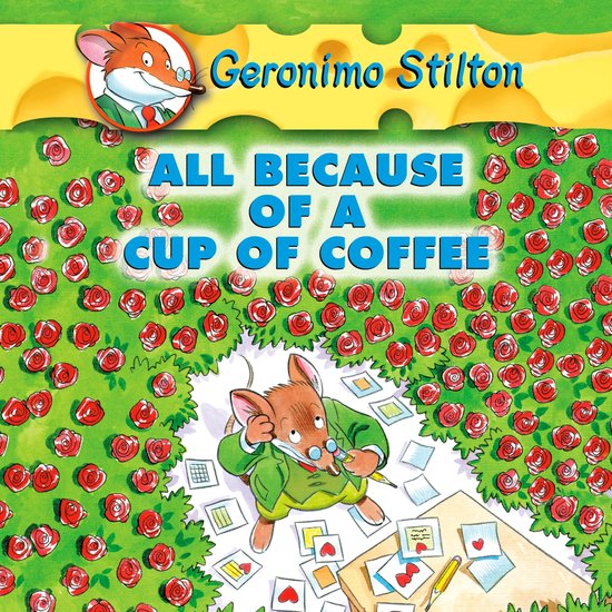 Geronimo Stilton #10: All Because of a Cup of Coffee - cover