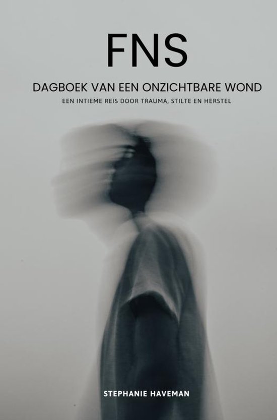 FNS - Dagboek van een onzichtbare wond - cover