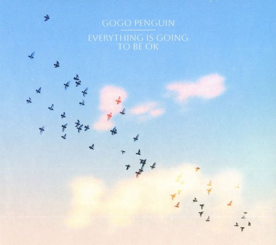 Everything Is Going to Be Okay