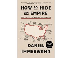 Omslag van How to Hide an Empire A History of the Greater United States