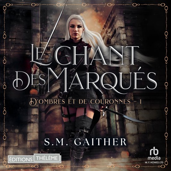 Le Chant des Marqués: D’Ombres et de Couronnes, T1 - cover