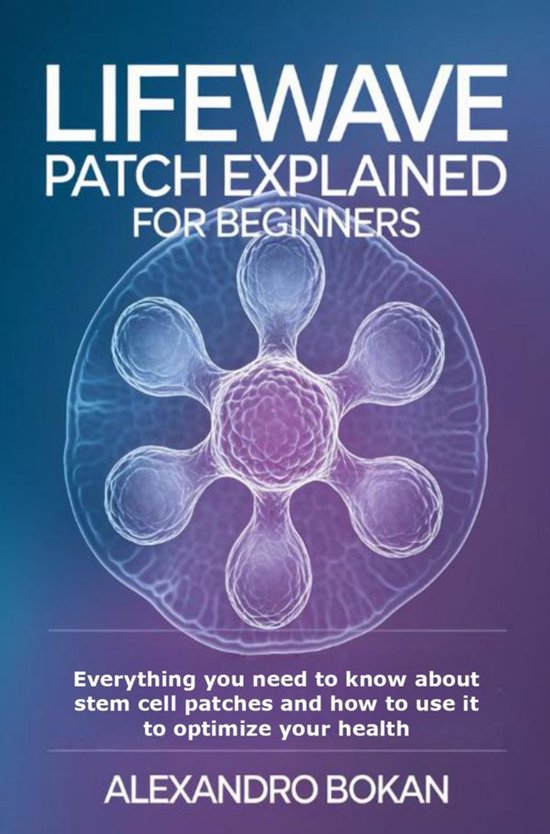 LifeWave Patch Explained for Beginners - cover
