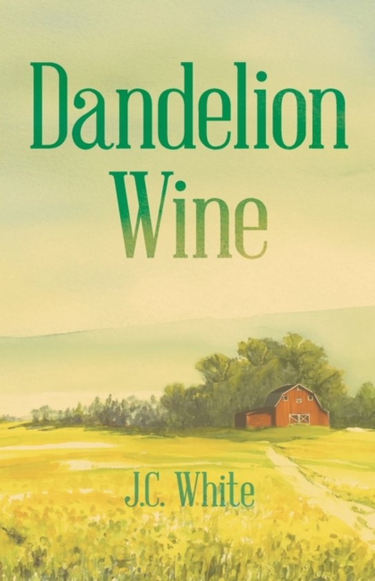 Dandelion Wine: A Southern Gothic Coming-of-Age Novel of Secrets, Sin, and Summer Heat