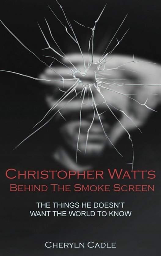 Christopher Watts Behind The Smoke Screen - cover