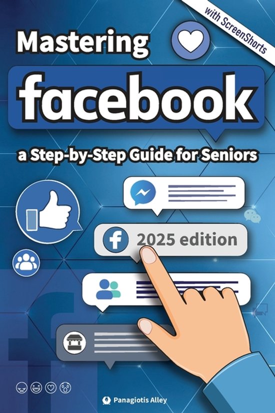 Guides for Begginers or Seniors- Mastering Facebook - cover