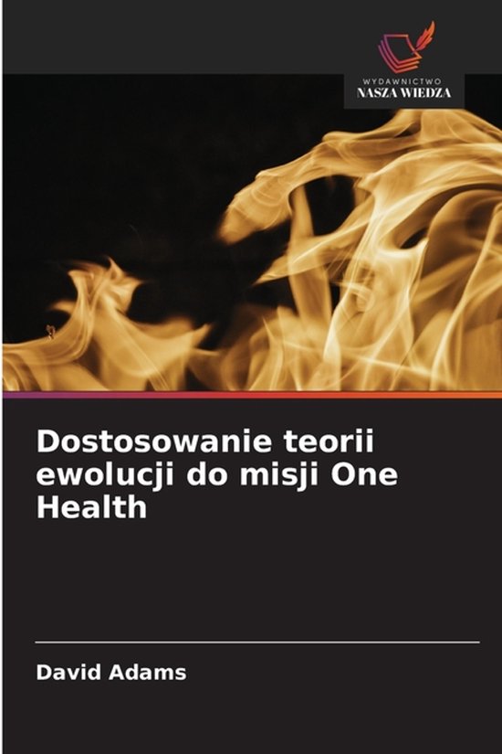 Dostosowanie teorii ewolucji do misji One Health - cover
