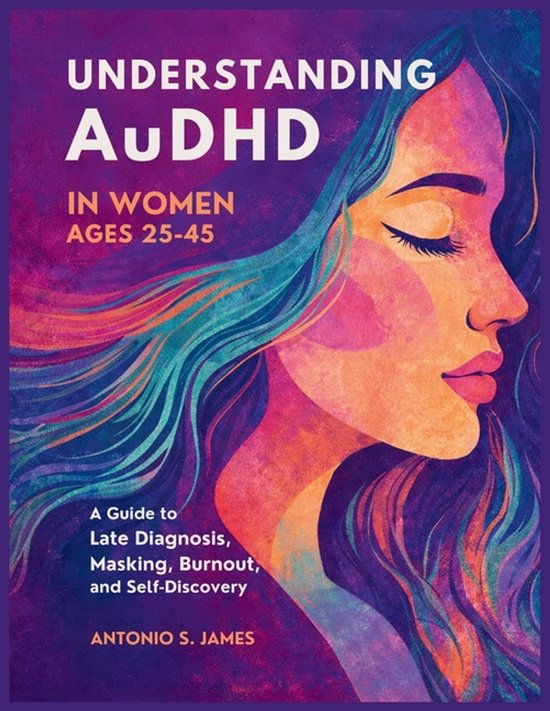 Understanding AuDHD in Women Ages 25-45 - cover
