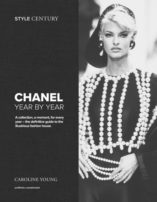 Style Century: Chanel Year by Year: A Collection, a Moment,  ... - cover
