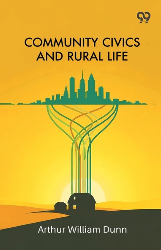 Community Civics And Rural Life | 9789375557807 | Arthur William Dunn ...