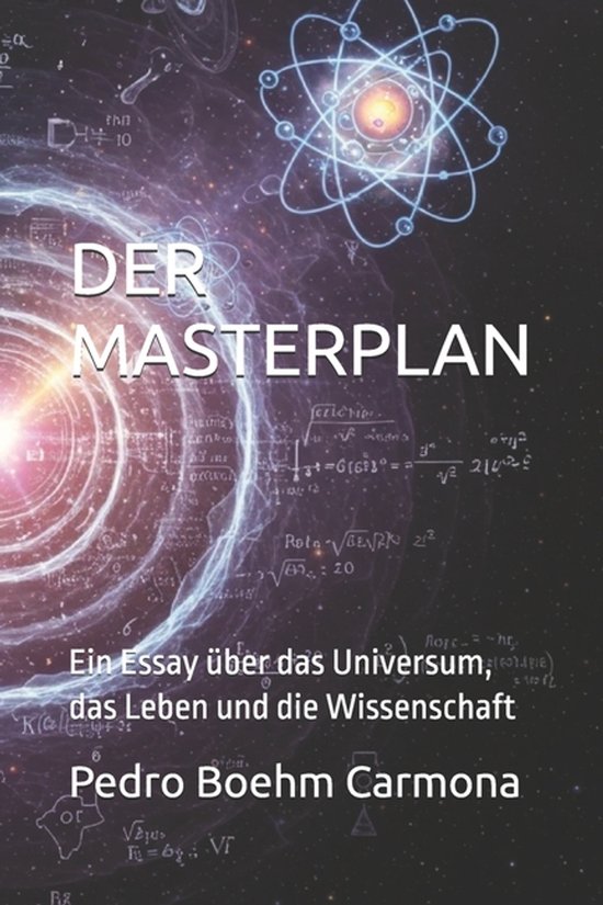 The Master Plan - An Essay about the Universe, Life and Cien ... - cover