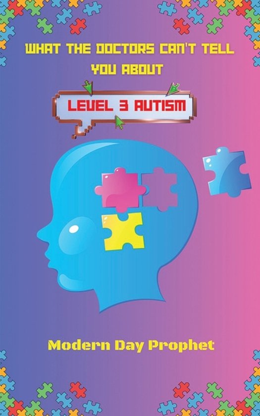 What the Doctors Can't Tell You about Level 3 Autism - cover