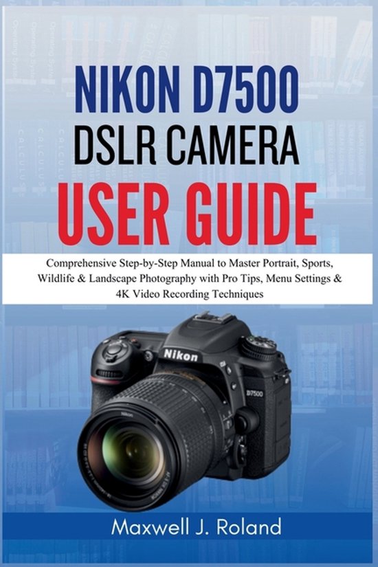 Nikon D7500 DSLR Camera User Guide - cover