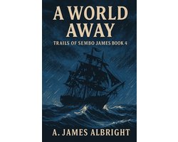 Trails of Sembo James-A World Away