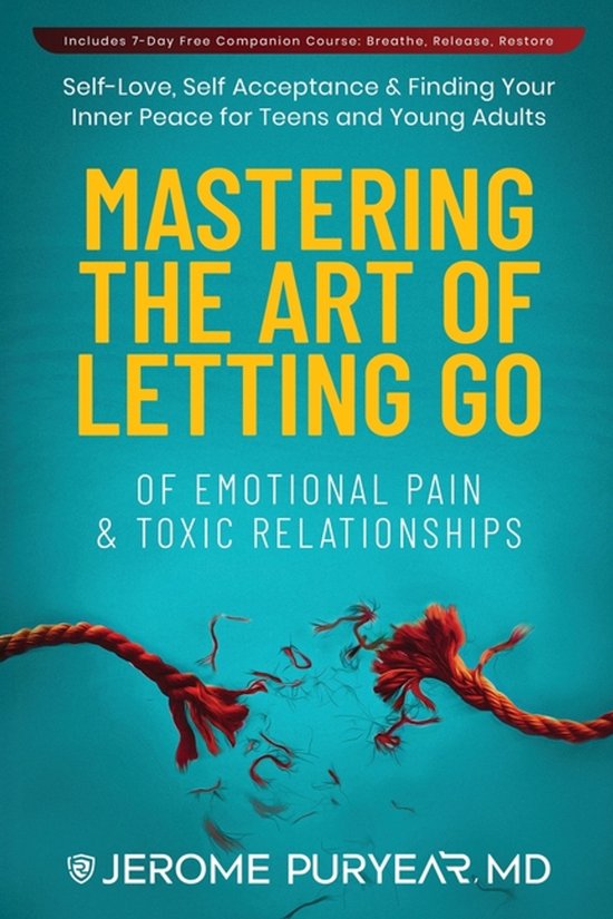 Mastering the Art of Letting Go of Emotional Pain and Toxic  ... - cover