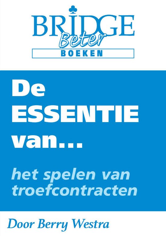 De Essentie van... het spelen van troefcontracten - cover