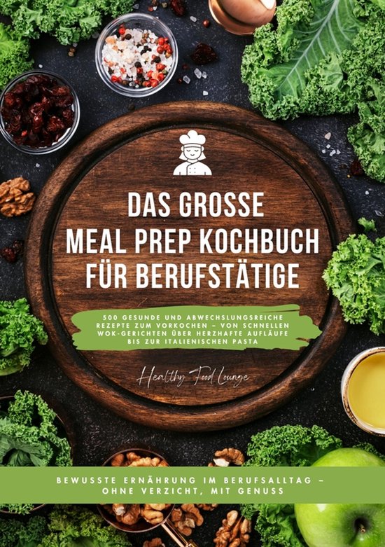 Das große Meal Prep Kochbuch für Berufstätige: 500 gesund ... - cover