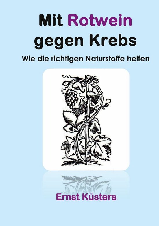 Mit Rotwein gegen Krebs - cover