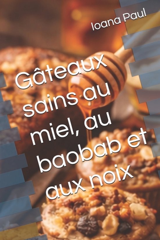 Gâteaux sains au miel, au baobab et aux noix - cover
