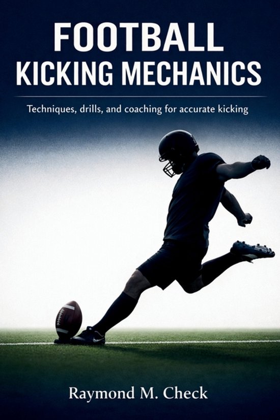 Football Kicking Mechanics - cover