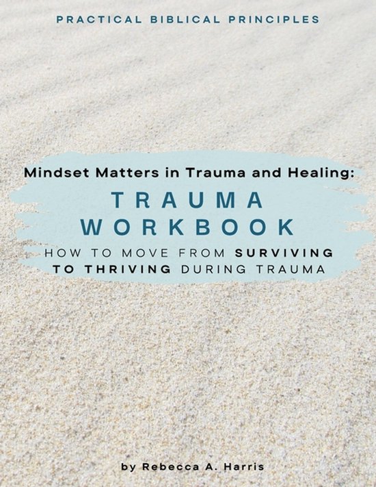 Mindset Matters in Trauma and Healing Workbook- Mindset Matt ... - cover