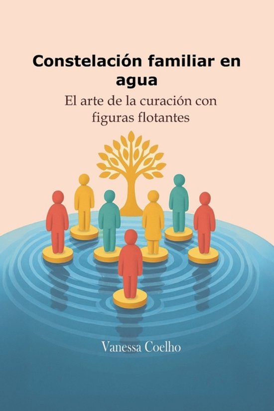 Boekomslag: 'Constelación familiar en agua'. Figuren op drijvende platforms voor een gouden boom in blauw water.