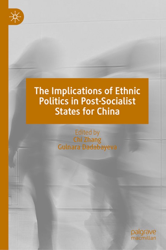 The Implications of Ethnic Politics in Post-Socialist States ... - cover