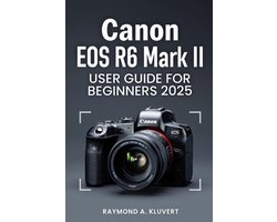 Canon EOS R6 Mark II User Guide for Beginners 2026