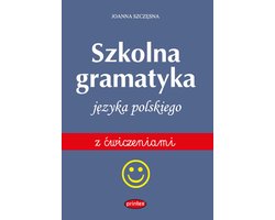 Szkolna gramatyka języka polskiego z ćwiczeniami - Printex - Joanna Szczęsna - boek in het Pools