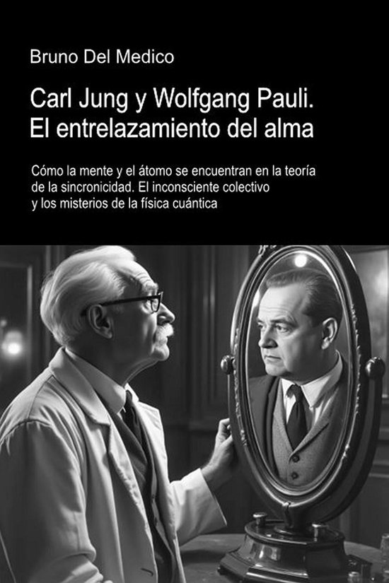 Carl Jung y Wolfgang Pauli. El entrelazamiento del alma - cover