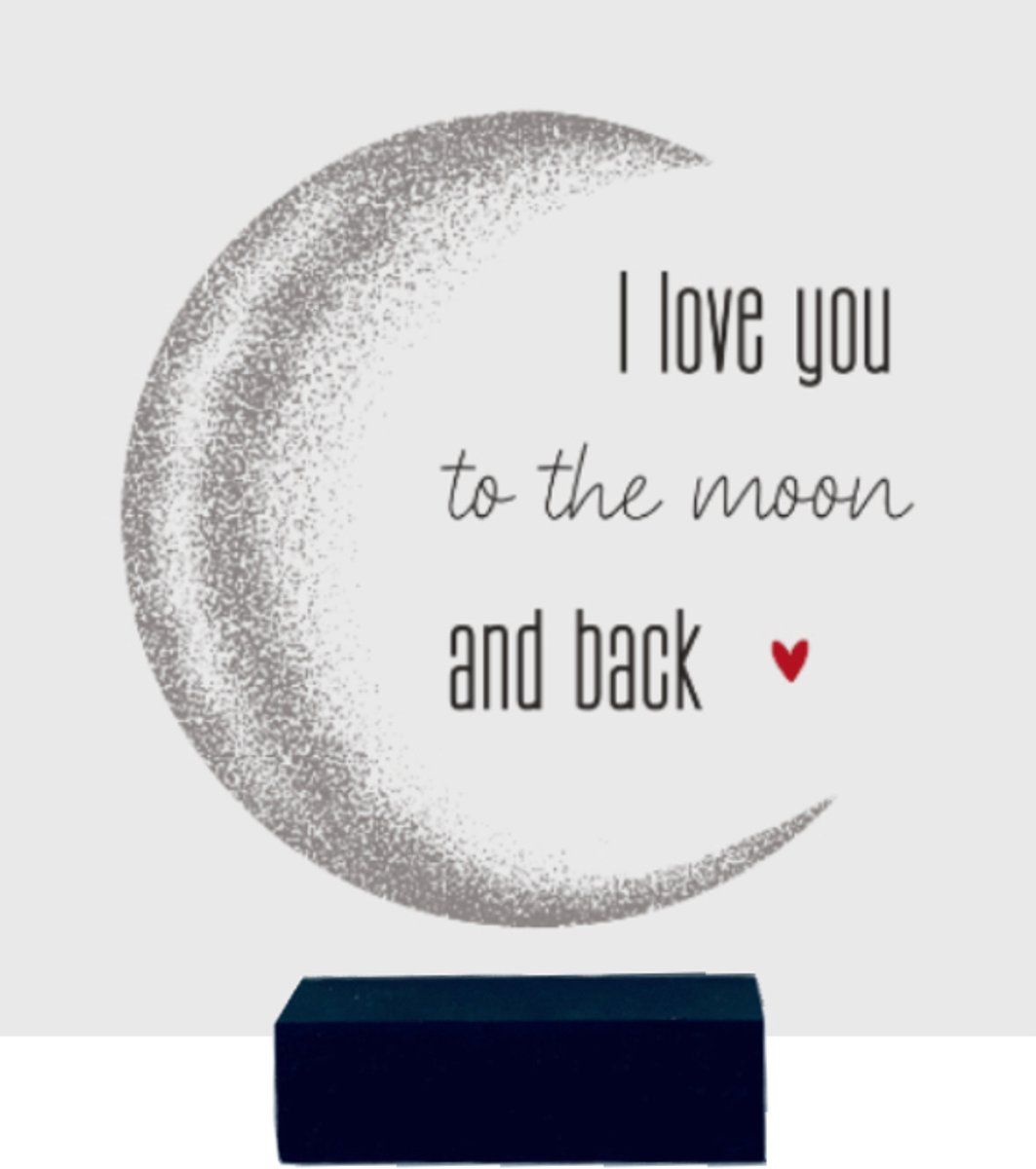 I LOVE YOU TO THE MOON AND BACK | tegeltje van forex | 13 x 13 cm | met zwarte houder