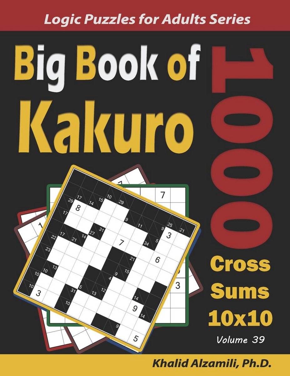 1000 Kakuro Puzzelboek 10x10 - Uitdagende Logische Sommenpuzzels