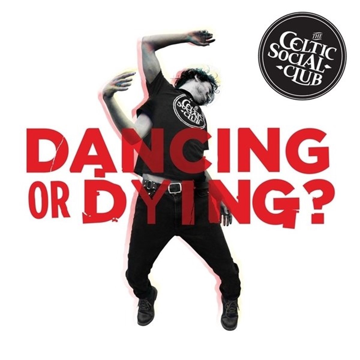 The Celtic Social Club - Dancing Or Dying (CD)