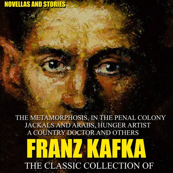 The Classic Collection of Franz Kafka. Novellas and Stories - cover