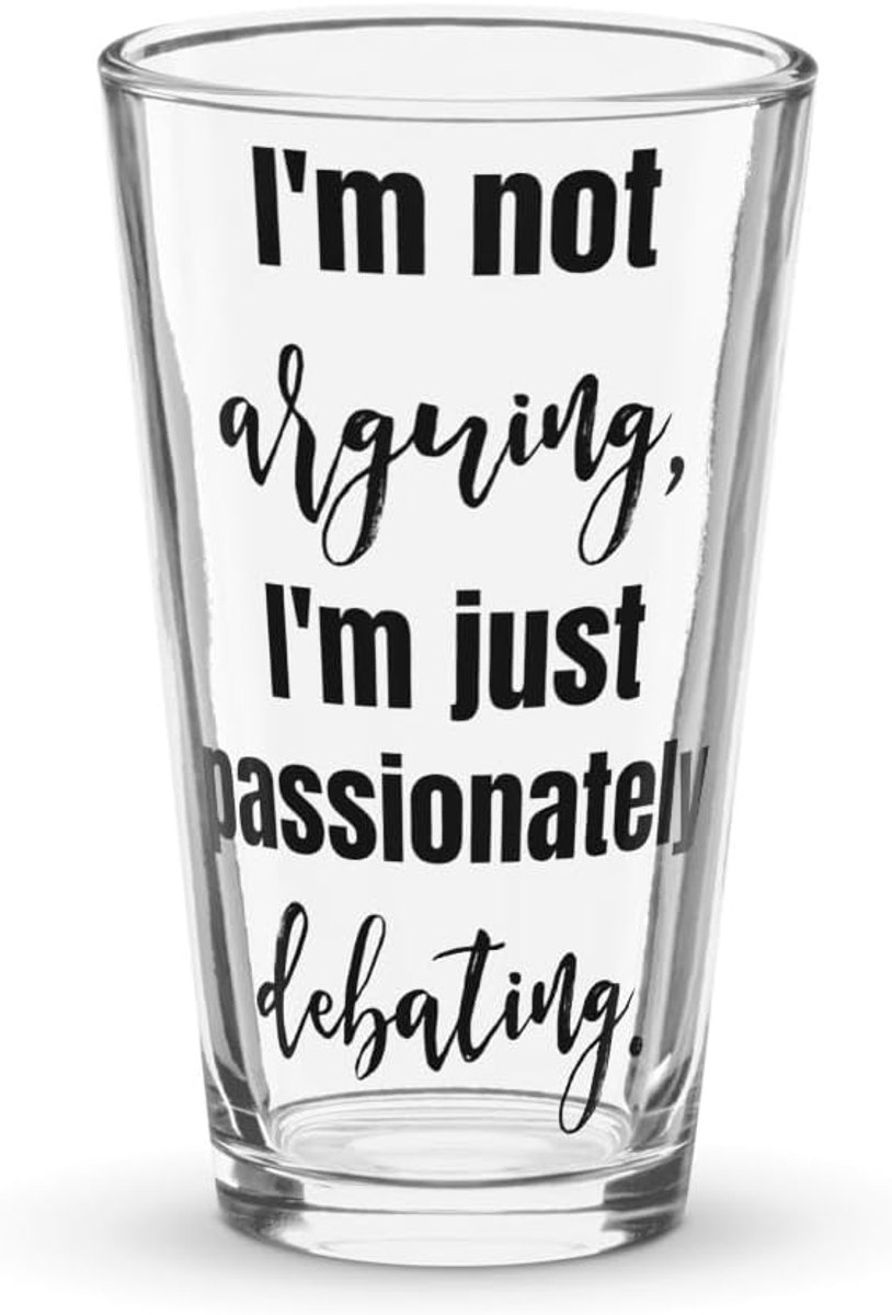 Grappig Bierglas - Sarcasme Glas - Drankjes Genieten - Handgemaakt Uniek - 16 Ounce - Wit