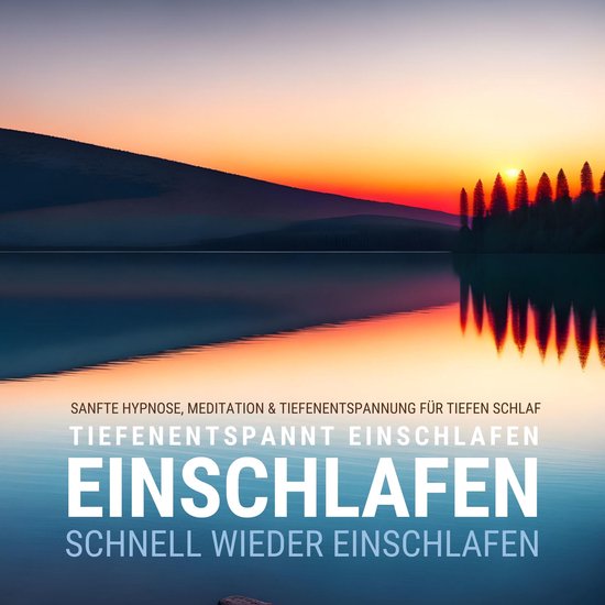 Tiefenentspannt einschlafen - schnell wieder einschlafen - cover