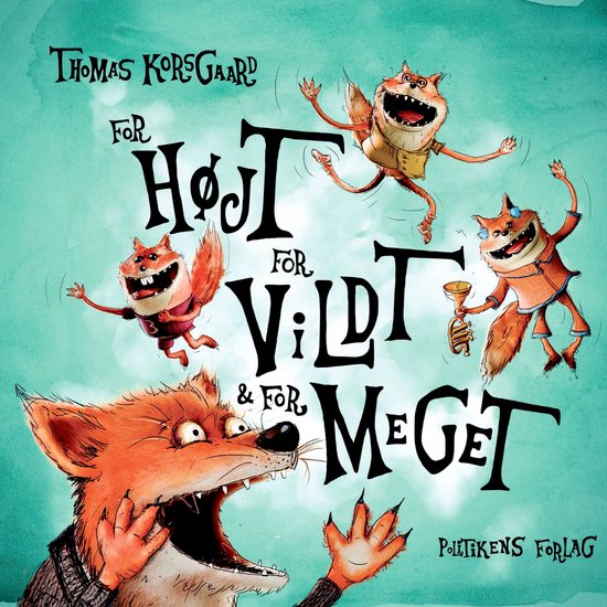 For højt, for vildt og for meget - cover