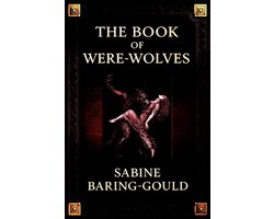 The Book of Were-Wolves (Serpent Library Classics)