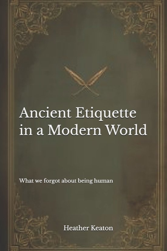Ancient Etiquette in a Modern World - cover