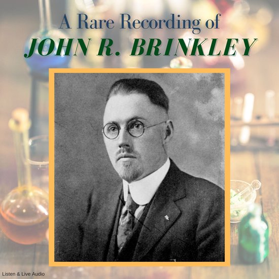 A Rare Recording of John R. Brinkley - cover